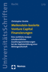 Christopher Strehle - Meilenstein-basierte Venture Capital Finanzierungen