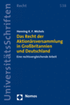 Henning K.F. Michels - Das Recht der Aktionärsversammlung in Großbritannien und Deutschland