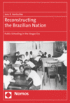 Jens R. Hentschke - Reconstructing the Brazilian Nation
