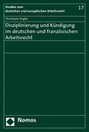 Christiane Engler - Disziplinierung und Kündigung im deutschen und französischen Arbeitsrecht