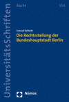Conrad Seiferth - Die Rechtsstellung der Bundeshauptstadt Berlin