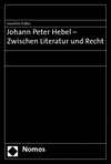 Joachim Eiden - Johann Peter Hebel - Zwischen Literatur und Recht