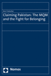 Ann Frotscher - Claiming Pakistan: The MQM and the Fight for Belonging