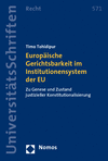 Timo Tohidipur - Europäische Gerichtsbarkeit im Institutionensystem der EU
