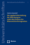 Patrick A. Barenhoff - Die Lageberichterstattung der DAX-Konzerne unter dem Einfluss des Bilanzrechtsreformgesetzes