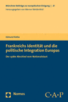Edmund Ratka - Frankreichs Identität und die politische Integration Europas