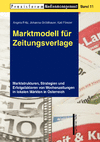 Angela Fritz, Johanna Grüblbauer, Kati Förster - Marktmodell für Zeitungsverlage