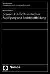 Martin Weber - Grenzen EU-rechtskonformer Auslegung und Rechtsfortbildung