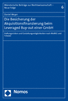 Daniel Meyer - Die Besicherung der Akquisitionsfinanzierung beim Leveraged Buy-out einer GmbH