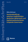 Niklas Rahlmeyer - Vorstandshaftung zwischen traditionellem deutschen Aktienrecht und kapitalmarktorientierter Corporate Governance
