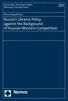Elena Kropatcheva - Russia's Ukraine Policy against the Background of Russian-Western Competition
