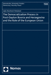 Lejla Starcevic-Srkalovic - The Democratization Process in Post-Dayton Bosnia and Herzegovina and the Role of the European Union