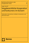 Jürgen Aschoff - Vergaberechtliche Kooperation und Konkurrenz im Konzern
