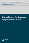 Alessandra Nervi Christensen - The Making of the European Neighbourhood Policy