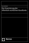 Paul Kirchhof - Die Finanzierung des öffentlich-rechtlichen Rundfunks