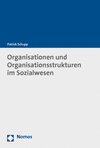 Patrick Schupp - Organisationen und Organisationsstrukturen im Sozialwesen