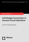 Björn Gehrmann - Soft Budget Constraints in German Fiscal Federalism