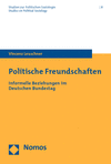 Vincenz Leuschner - Politische Freundschaften