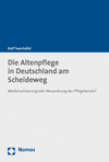 Ralf Twenhöfel - Die Altenpflege in Deutschland am Scheideweg