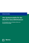 Michael Schmöller - Vier Systemmodelle für das deutsche Gesundheitswesen