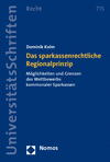 Dominik Kolm - Das sparkassenrechtliche Regionalprinzip