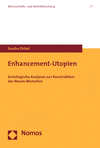 Sascha Dickel - Enhancement-Utopien