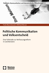Frank Marcinkowski, Wilfried Marxer - Politische Kommunikation und Volksentscheid