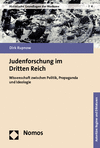 Dirk Rupnow - Judenforschung im Dritten Reich