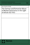Anca Daniela Chirita - The German and Romanian Abuse of Market Dominance in the Light of Article 102 TFEU