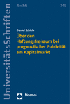 Daniel Schiele - Über den Haftungsfreiraum bei prognostischer Publizität am Kapitalmarkt