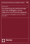 Marthe Szech - Die Anfechtung des Arbeitsvertrages durch den Arbeitgeber und das Allgemeine Gleichbehandlungsgesetz