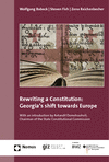 Wolfgang Babeck, Steven Fish, Zeno Reichenbecher - Rewriting a Constitution: Georgia's shift towards Europe