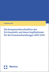 Daniela Pulst - Die Kompensationsfunktion des EU-Haushalts und deren Implikationen für die Finanzverhandlungen 2007-2013