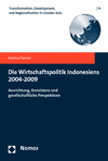 Markus Paesler - Die Wirtschaftspolitik Indonesiens 2004-2009