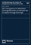 Viola v. Wrede - Die Transparenz im börslichen Stromgroßhandel am Beispiel der European Energy Exchange