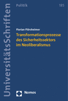 Florian Flörsheimer - Transformationsprozesse des Sicherheitssektors im Neoliberalismus