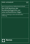 Martin Henssler, Clemens Höpfner, Karolin Orlowski - Der CGZP-Beschluss des Bundesarbeitsgerichts und seine tarifrechtlichen Folgen