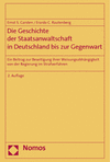 Ernst S. Carsten &#134;, Erardo C. Rautenberg - Die Geschichte der Staatsanwaltschaft in Deutschland bis zur Gegenwart