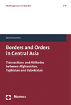 Bernd Kuzmits - Borders and Orders in Central Asia