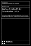 Benjamin Eichel - Der Sport im Recht der Europäischen Union