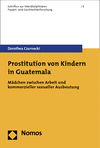 Dorothea Czarnecki - Prostitution von Kindern in Guatemala