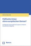 Michael Kelpanides - Politische Union ohne europäischen Demos?