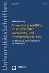 Rebecca Jansen - Anwendungskonflikte im europäischen Lauterkeits- und Immaterialgüterrecht